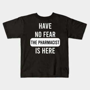 The Pharmacist Is Here Kids T-Shirt